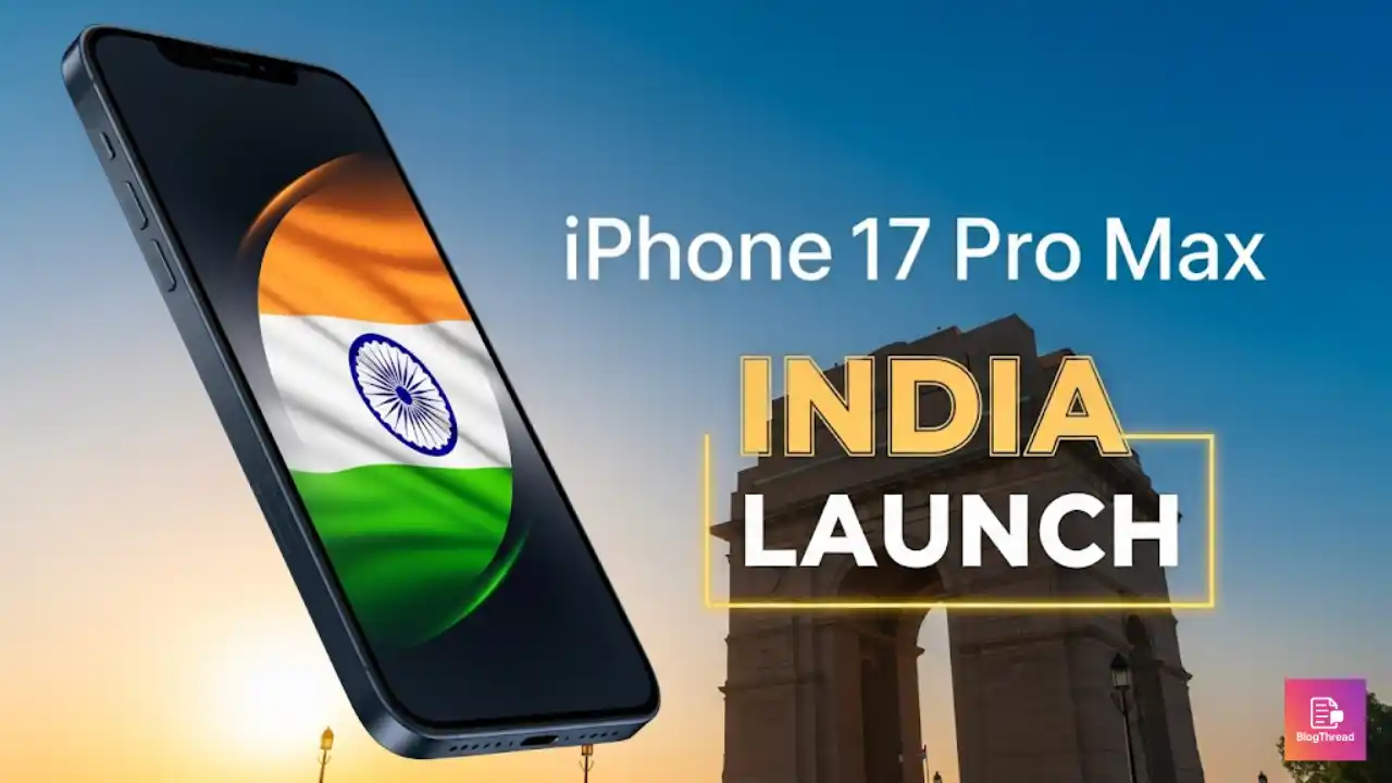  iPhone 17 Pro Max India Launch: Date, Pre-Orders, and What's new