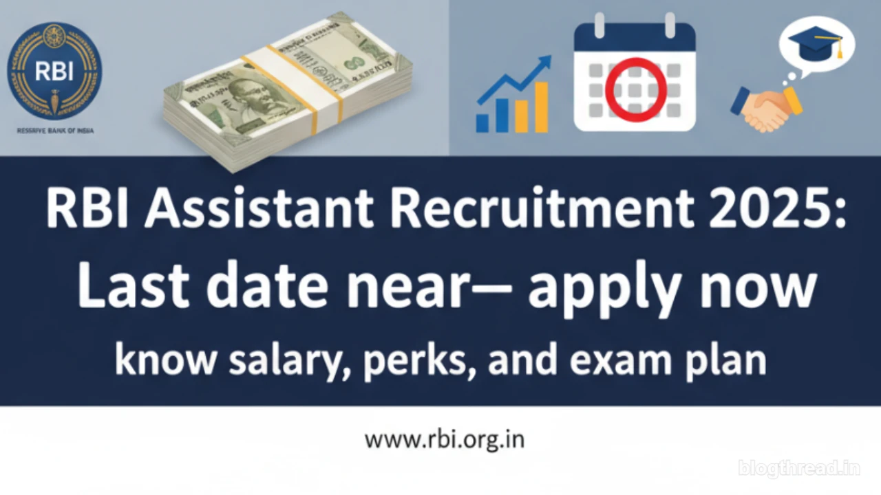 RBI Assistant Recruitment 2025: Last date near—apply now, know salary, perks, and exam plan