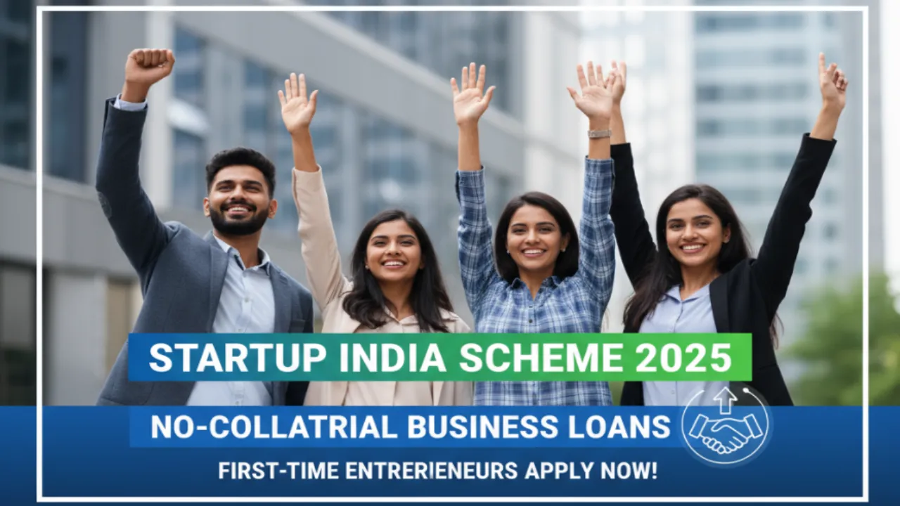 Startup India 2025: How to get no‑collateral business loans (step‑by‑step for first‑time founders)